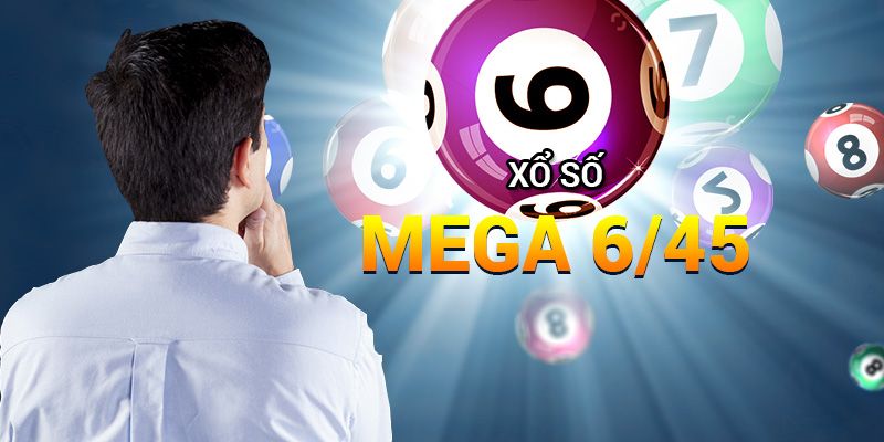 Hai thể loại Mega 6/45 phổ biến