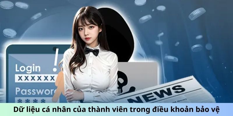 Dữ liệu cá nhân của thành viên trong điều khoản bảo vệ