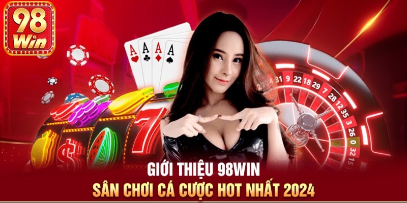 98win: Hành trình tiến vào thế giới cá cược trực tuyến