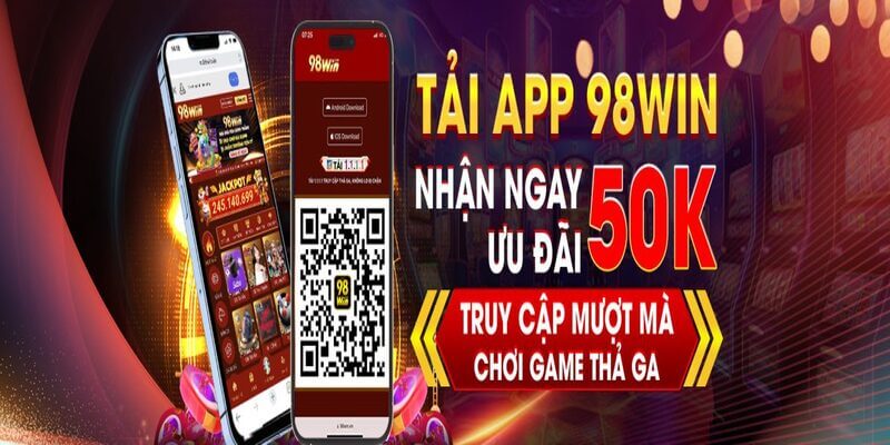 Lợi ích khi tải app 98Win khi trải nghiệm cá cược thuận tiện