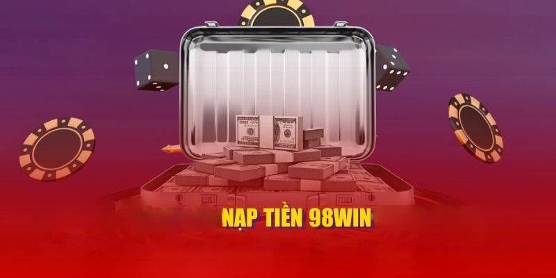 nạp tiền 98win