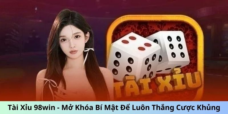 tài xỉu 98win